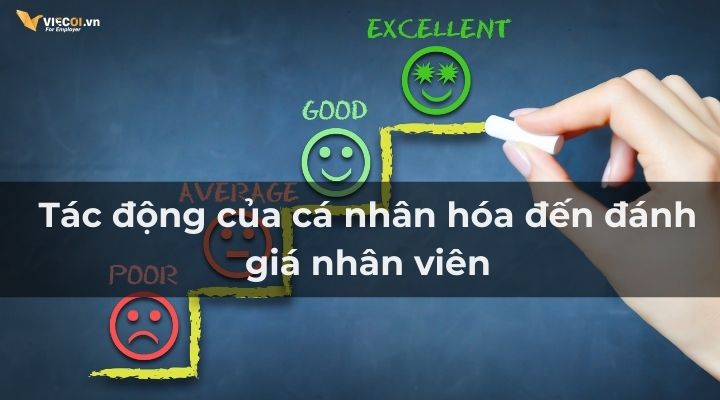 Tác động của cá nhân hóa đến đánh giá nhân viên